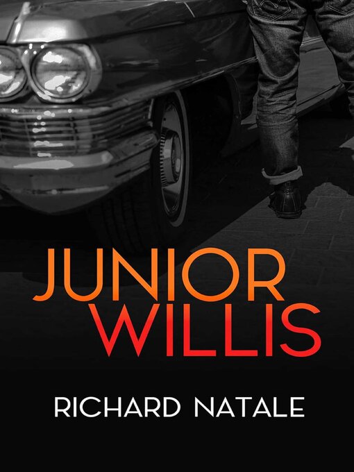 Title details for Junior Willis by Richard Natale - Available